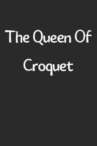 Cover of The Queen Of Croquet