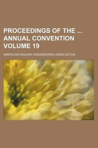 Cover of Proceedings of the Annual Convention Volume 19