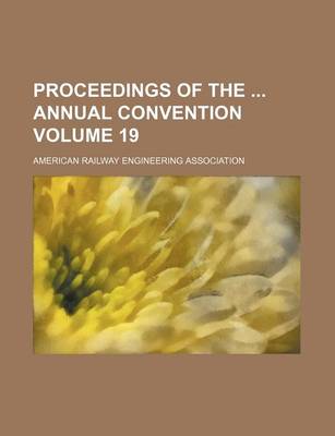 Book cover for Proceedings of the Annual Convention Volume 19