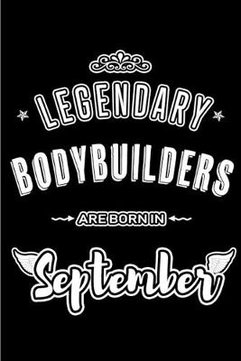 Book cover for Legendary Bodybuilders are born in September