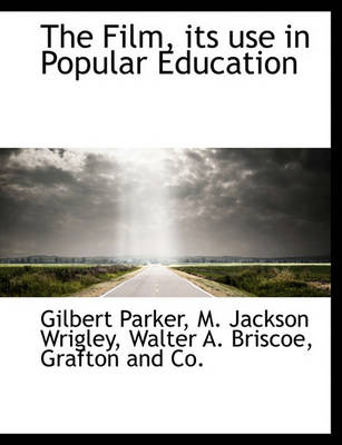 Book cover for The Film, Its Use in Popular Education