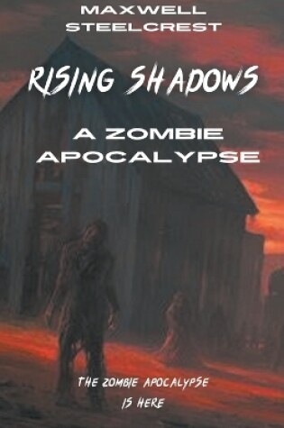 Cover of Rising Shadows - A Zombie Apocalypse