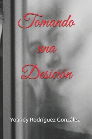 Cover of Tomando una desición