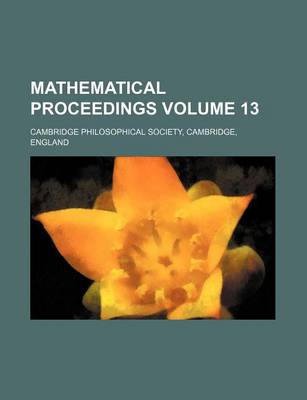 Book cover for Mathematical Proceedings Volume 13