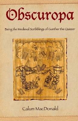 Book cover for Obscuropa: Being the Medieval Scribblings of Gunther the Quizzer