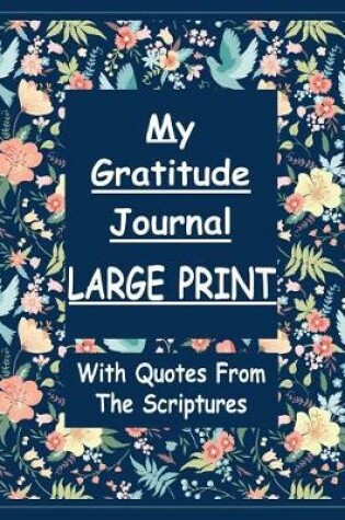 Cover of My Gratitude Journal Large Print with Quotes from the Scriptures