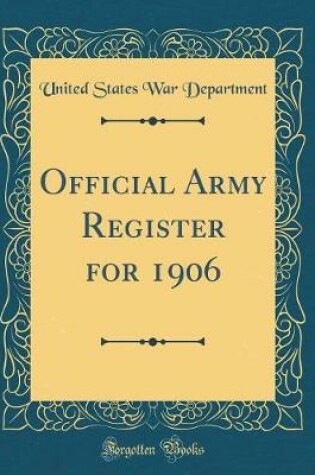 Cover of Official Army Register for 1906 (Classic Reprint)