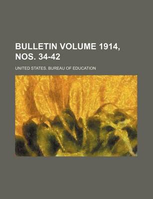 Book cover for Bulletin Volume 1914, Nos. 34-42