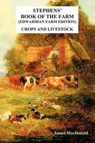 Cover of Stephens' Book of the Farm Edwardian Farm Edition