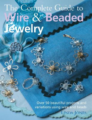 Book cover for The Complete Guide to Wire & Beaded Jewelry