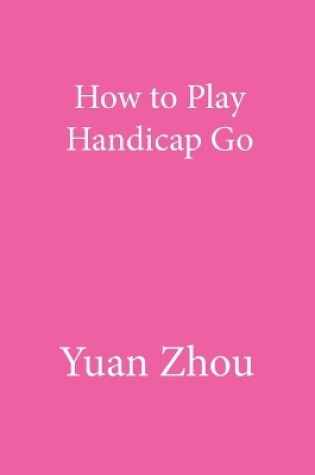 Cover of How to Play Handicap Go