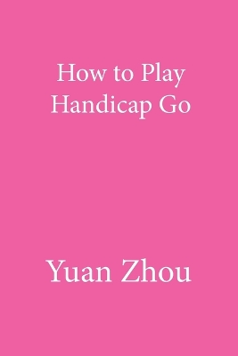 Book cover for How to Play Handicap Go