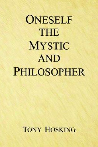 Cover of Oneself, the Mystic and Philosopher