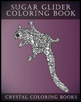 Cover of Sugar Glider Coloring Book For Adults