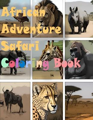 Book cover for African Adventure Safari Coloring Book