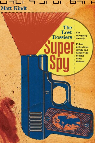 Cover of Super Spy: The Lost Dossiers
