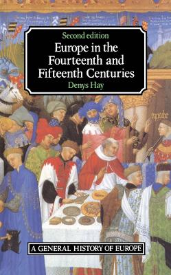 Book cover for Europe in the Fourteenth and Fifteenth Centuries