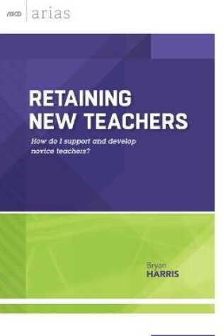 Cover of Retaining New Teachers