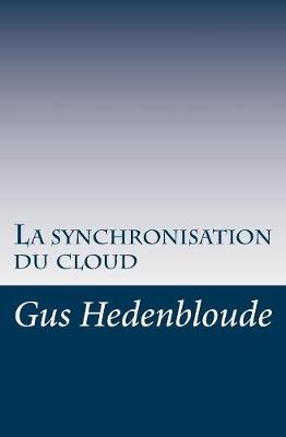 Cover of La synchronisation du cloud