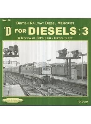 Book cover for D for Diesels : British Railway Diesel Memories