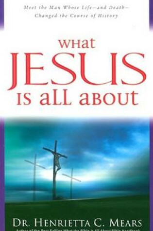 Cover of What Jesus is All About