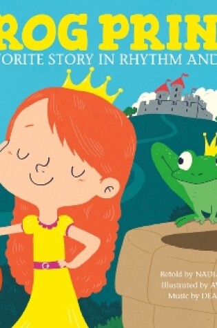 Cover of Frog Prince: a Favorite Story in Rhythm and Rhyme (Fairy Tale Tunes)