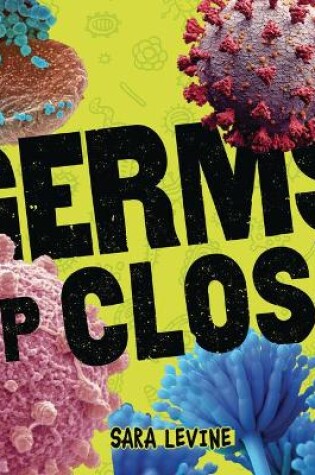 Cover of Germs Up Close
