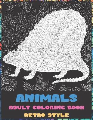 Book cover for Adult Coloring Book Retro Style - Animals