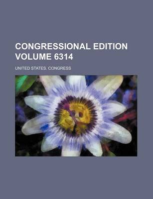 Book cover for Congressional Edition Volume 6314