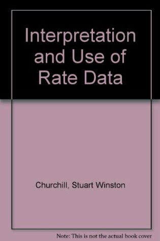 Cover of Interpretation and Use of Rate Data