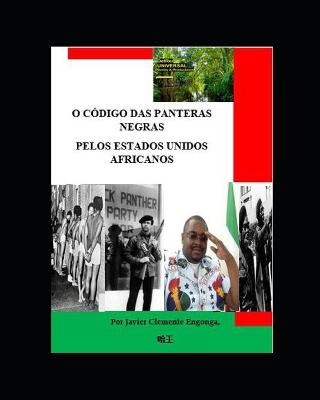 Cover of O Código Das Panteras Negras Pelos Estados Unidos Africanos