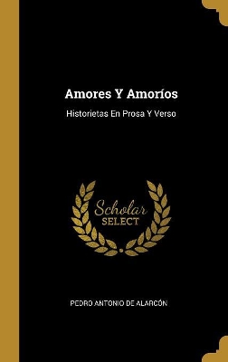 Book cover for Amores Y Amoríos