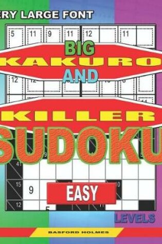 Cover of Very large font. Big Kakuro and Killer Sudoku easy levels.