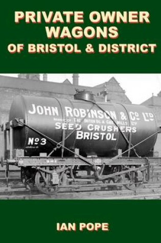 Cover of Private Owner Wagons of Bristol and District