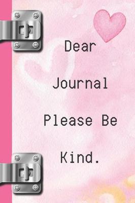 Book cover for Dear Journal Please Be Kind