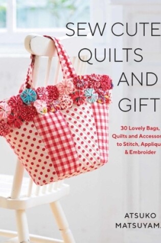 Cover of Sew Cute Quilts and Gifts