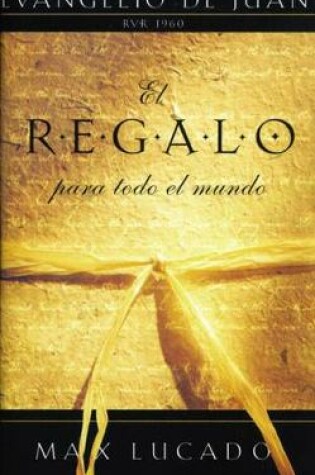 Cover of El Regalo Para Todo el Mundo