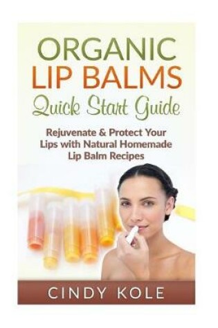 Cover of Organic Lip Balms