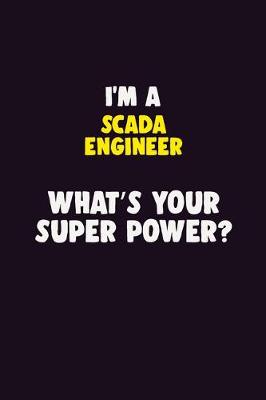 Book cover for I'M A SCADA Engineer, What's Your Super Power?