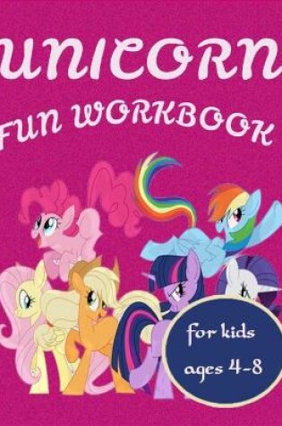 Cover of Unicorn Fun Workbook for kids ages 4-8
