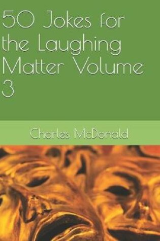 Cover of 50 Jokes for the Laughing Matter Volume 3