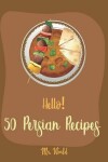 Book cover for Hello! 50 Persian Recipes
