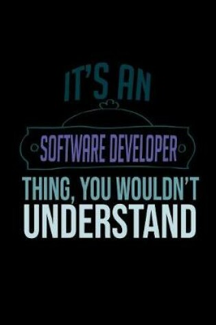 Cover of It's a software developer thing, you wouldn't understand