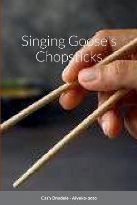 Book cover for Singing Goose's Chopsticks