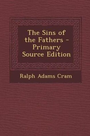 Cover of The Sins of the Fathers - Primary Source Edition