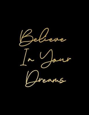 Book cover for Believe In Your Dreams