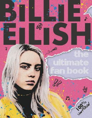 Book cover for Billie Eilish: The Ultimate Guide (100% Unofficial)