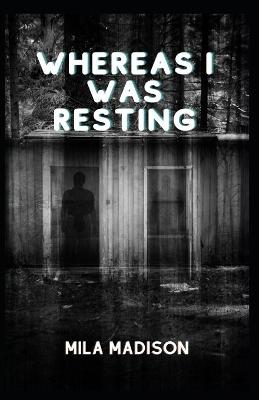 Book cover for Whereas I Was Resting