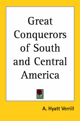 Book cover for Great Conquerors of South and Central America