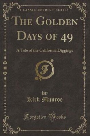 Cover of The Golden Days of 49